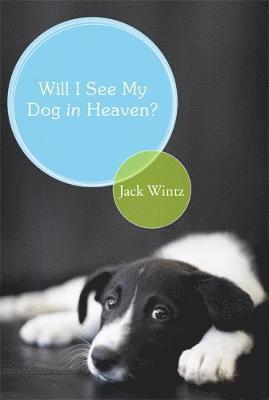 Friar Jack Wintz, Jack Wintz, Jack, Wintz - Will I See My Dog In Heaven, Häftad