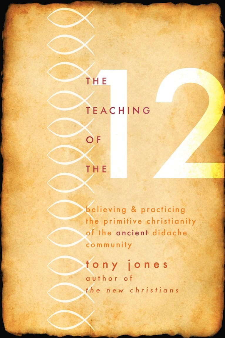 Tony Jones - Teaching of the Twelve, Häftad