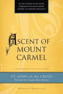 St John of the Cross, St. John of the Cross, St. John Of The Cross - Ascent of Mount Carmel, Häftad