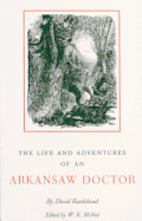 David Rattlehead, W.K. McNeil, W. K. McNeil, W K McNeil - Life and Adventures of an Arkansas Doctor, Inbunden