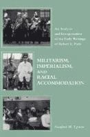Stanford M. Lyman, Stanford Lyman - Militarism, Imperialism, and Racial Accommodation, Inbunden