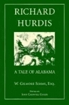 John C. Guilds, William Gilmore Simms, John Caldwell Guilds - Richard Hurdis, Häftad