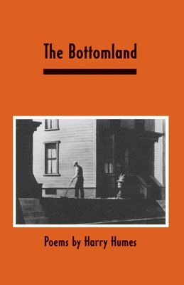 Harry Humes - Bottomland, Häftad. Tillgänglighet: Tillfälligt slut