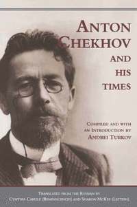 bokomslag Anton Chekhov and his Times