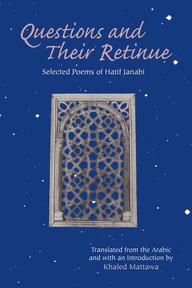 Hatif Janabi, Khaled Mattawa - Questions and Their Retinue, Häftad