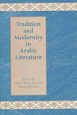 bokomslag Tradition and Modernity in Arabic Literature