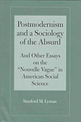 Stanford M. Lyman, Stanford Lyman - Postmodernism & a Sociology, Inbunden
