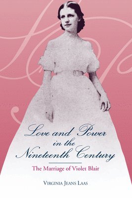 bokomslag Love and Power in the Nineteenth Century