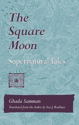 Ghaadah Sammaan, Issa J. Boullata - Square Moon, Inbunden