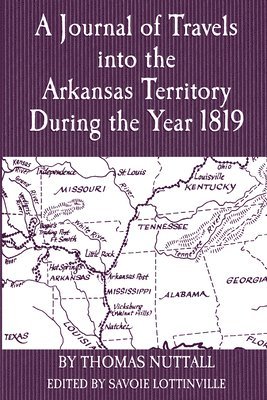 bokomslag A Journal of Travels into the Arkansas Territory During the Year 1819