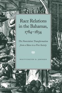 bokomslag Race Relations in the Bahamas, 1784-1834