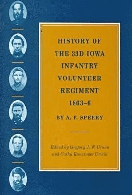 bokomslag History of the 33rd Iowa Infantry Volunteer Regiment, 1863-66