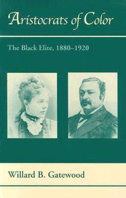 Willard B. Gatewood, Willard B Gatewood - Aristocrats of Color, Häftad