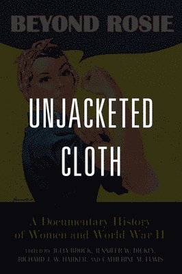 Julia Brock, Jennifer W. Dickey, Jennifer W Dickey, Richard Harker, Catherine Lewis, Julia Brock, Jennifer W. Dickey, Richard J.W Harker, Catherine M. Lewis - Beyond Rosie, Inbunden