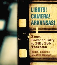 bokomslag Lights! Camera! Arkansas!