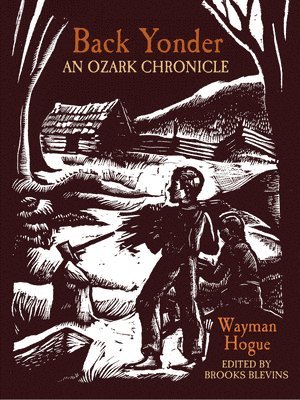 Charles Wayman. Hogue, Charles Wayman Hogue, Brooks Blevins - Back Yonder, Häftad