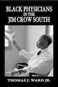 bokomslag Black Physicians in the Jim Crow South