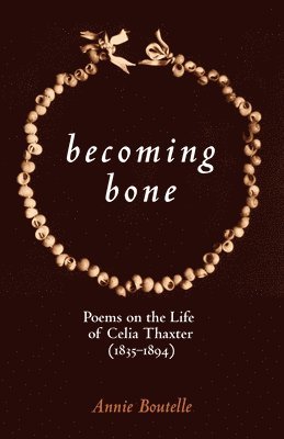 Becoming Bone 1