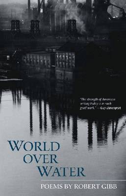 Robert Gibb - World Over Water, Häftad