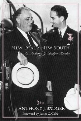 Anthony J. Badger - New Deal / New South, Häftad