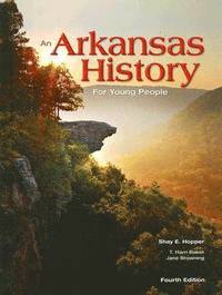 bokomslag An Arkansas History for Young People