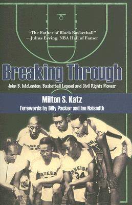 John B. McLendon, Milton S. Katz - Breaking Through, Inbunden