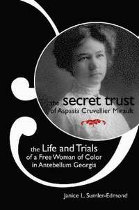 bokomslag The Secret Trust of Aspasia Cruvellier Mirault