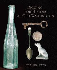 bokomslag Digging for History at Old Washington