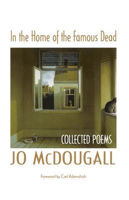 bokomslag In the Home of the Famous Dead: Collected Poems