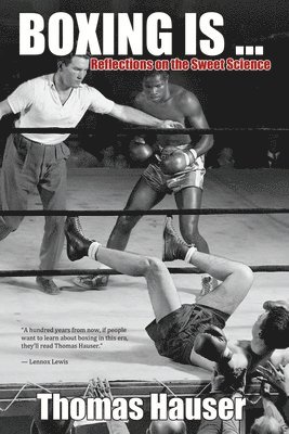 Thomas Hauser - Boxing Is..., Häftad