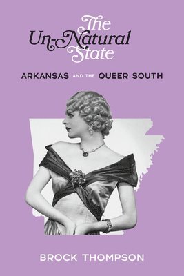 bokomslag Arkansas and the Queer South