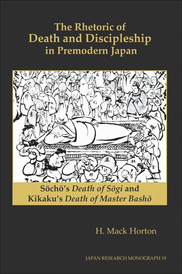 H. Mack Horton - Rhetoric of Death and Discipleship in Premodern Japan, Häftad