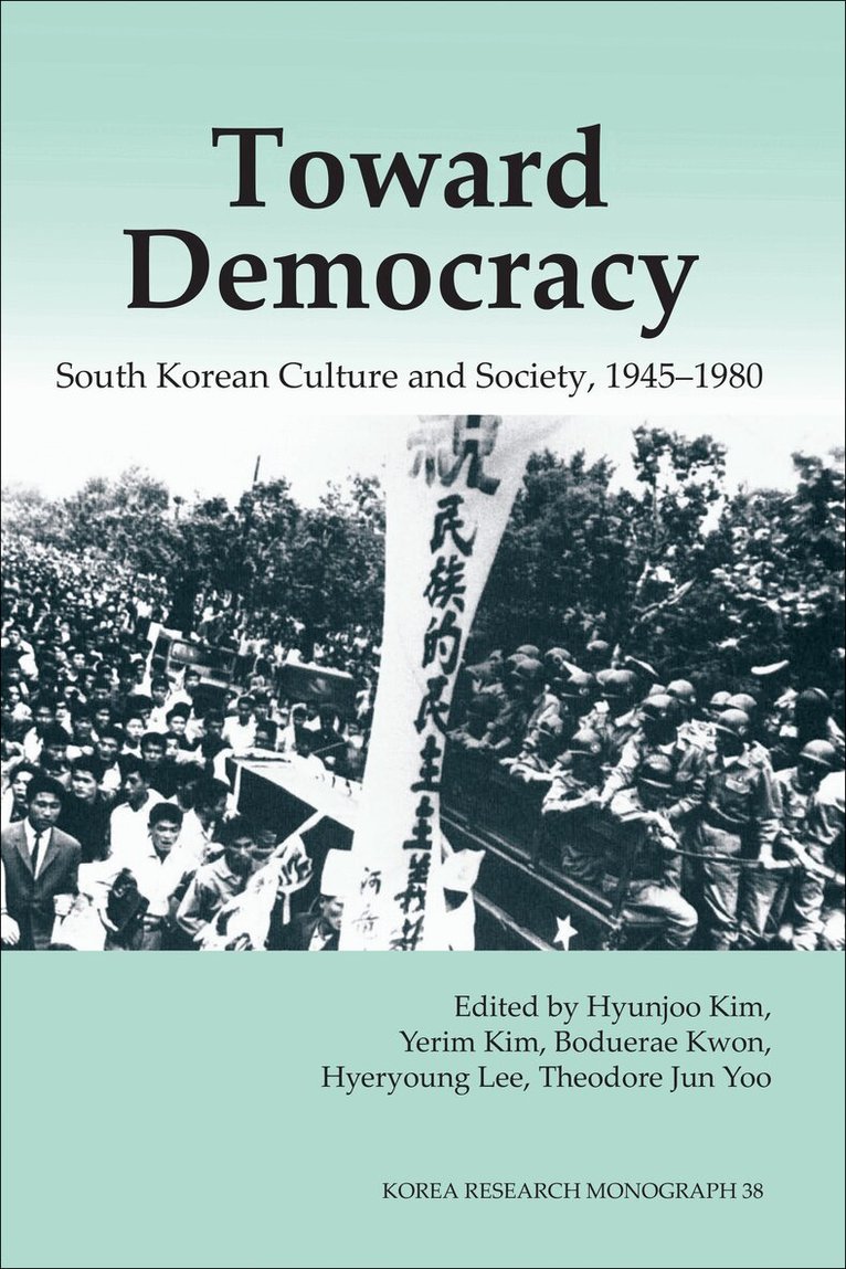Hyunjoo Kim, Yerim Kim, Boduerae Kwon, Hyeryoung Lee, Theodore Jun Yoo - Toward Democracy, Häftad