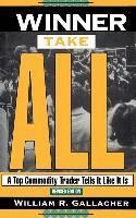 William R. Gallacher - Winner Take All, Inbunden