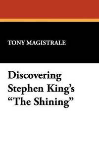 bokomslag Discovering Stephen King's &quot;The Shining&quot;