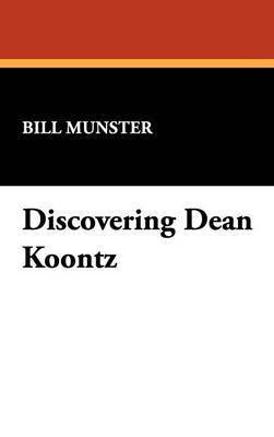 Bill Munster - Discovering Dean Koontz, Inbunden