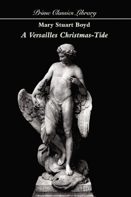 bokomslag A Versailles Christmas-Tide