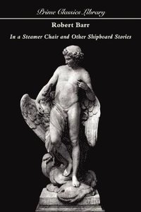 bokomslag In a Steamer Chair and other Shipboard Stories