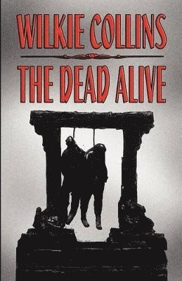 Wilkie Collins - Dead Alive, Häftad