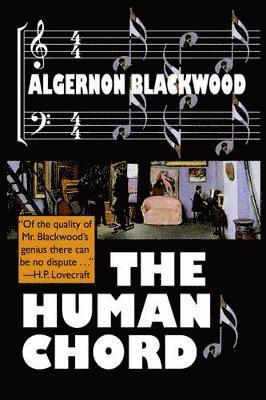 Algernon Blackwood - Human Chord, Inbunden