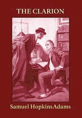 Samuel Hopkins Adams - Clarion, Inbunden