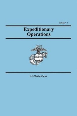 bokomslag Expeditionary Operations (Marine Corps Doctrinal Publication 3)