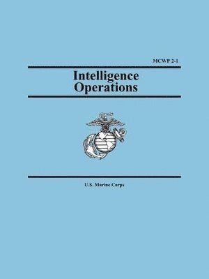 Intelligence Operations (Marine Corps Warfighting Publication 2-1) 1