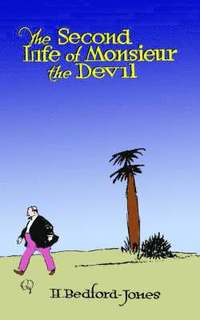 bokomslag The Second Life of Monsieur the Devil