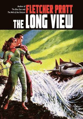 Fletcher Pratt - Long View, Häftad