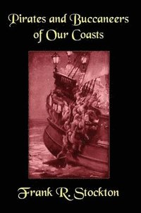 bokomslag Buccaneers and Pirates of Our Coasts