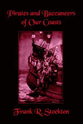 Buccaneers and Pirates of Our Coasts 1