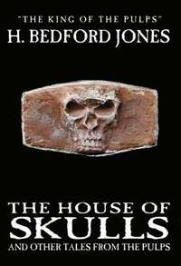 bokomslag House of Skulls and Other Tales from the Pulps