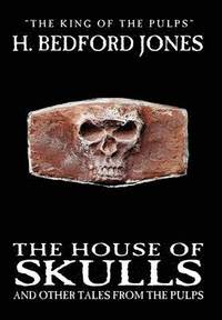 bokomslag House of Skulls and Other Tales from the Pulps