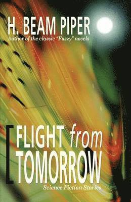 H Beam Piper - Flight from Tomorrow, Häftad